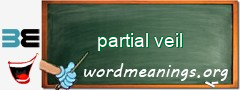 WordMeaning blackboard for partial veil